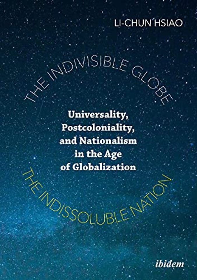 The Indivisible Globe, the Indissoluble Nation