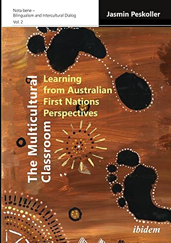 The Multicultural Classroom: Learning from Australian First Nations Perspectives