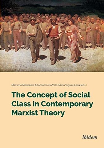 The Concept of Social Class in Contemporary Marxist Theory