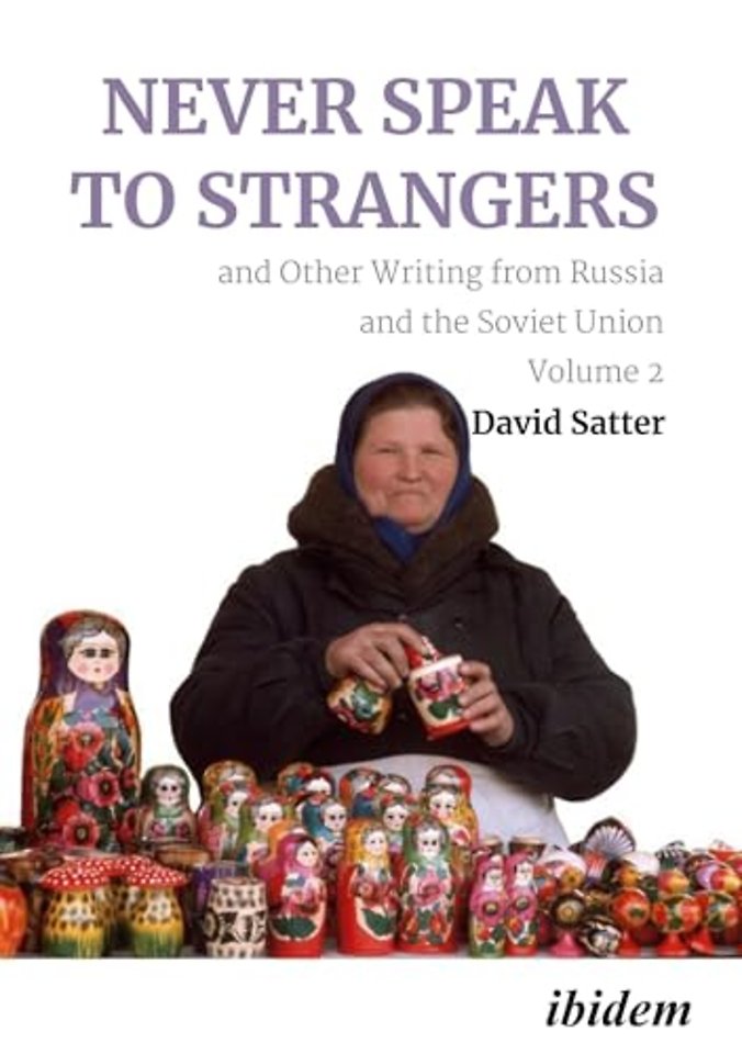 Never Speak to Strangers and Other Writing from Russia and the Soviet Union, Volume 2