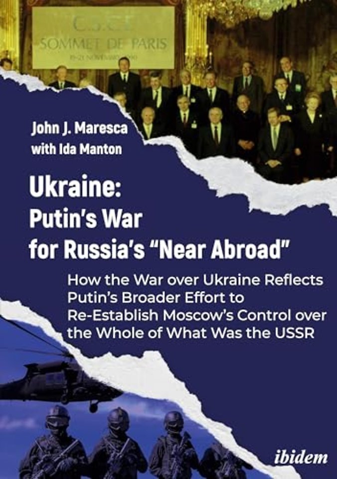 Ukraine: Putin’s War for Russia’s “Near Abroad”