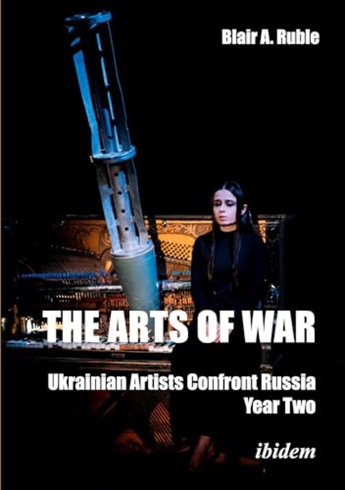 The Arts of War: Ukrainian Artists Confront Russia