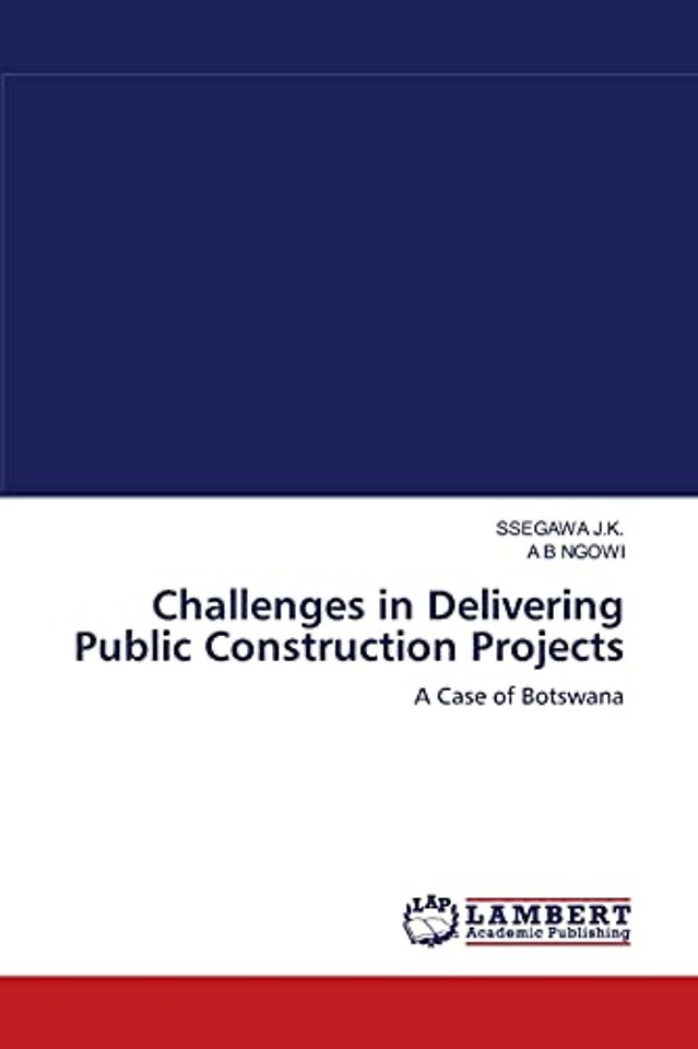 Challenges in Delivering Public Construction Projects