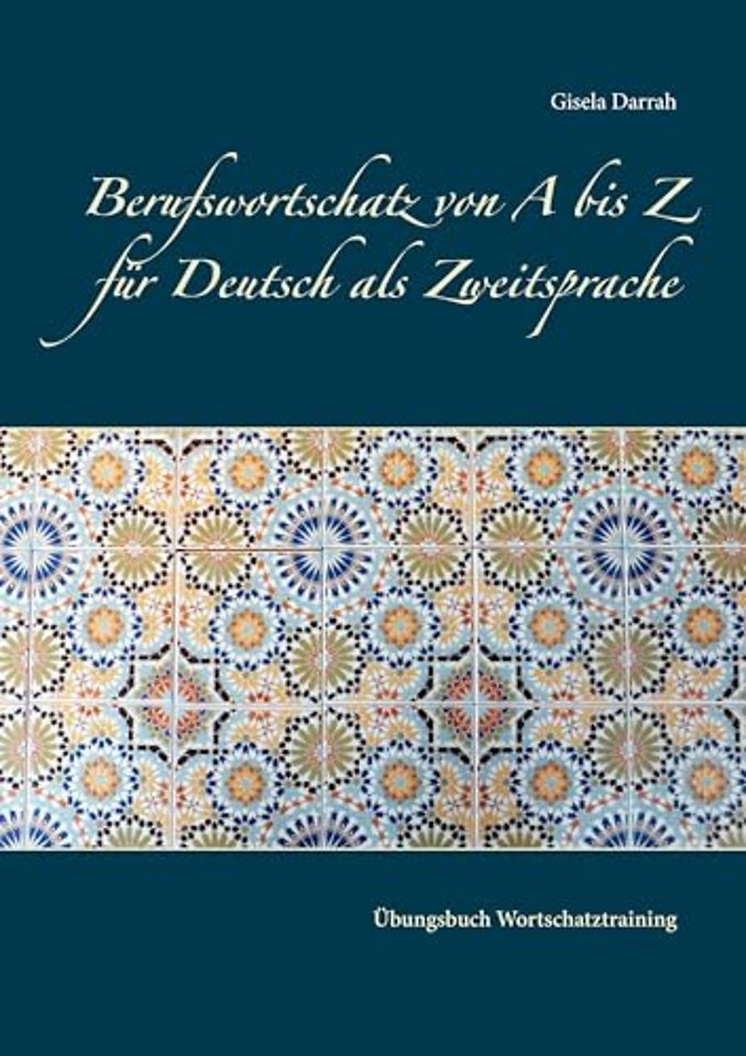 Berufswortschatz von A bis Z fur Deutsch als Zweitsprache