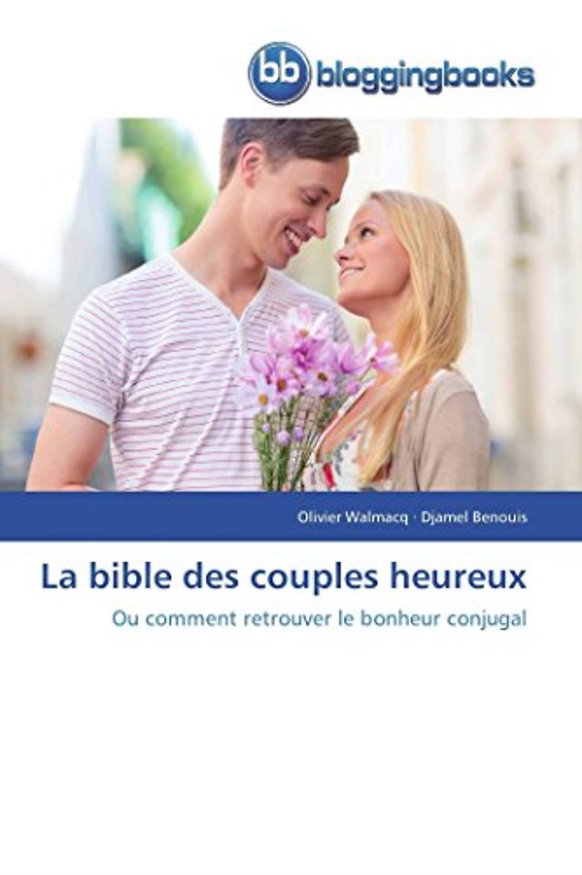 La Bible Des Couples Heureux