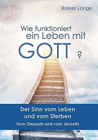 Wie funktioniert ein Leben mit Gott?
