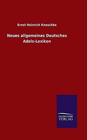 Neues allgemeines Deutsches Adels-Lexikon