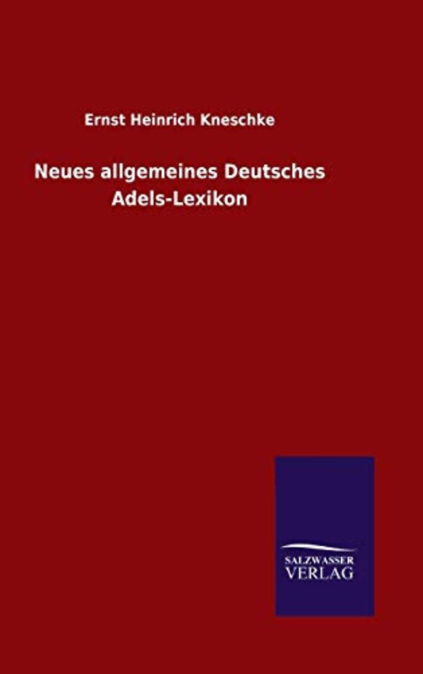 Neues allgemeines Deutsches Adels-Lexikon