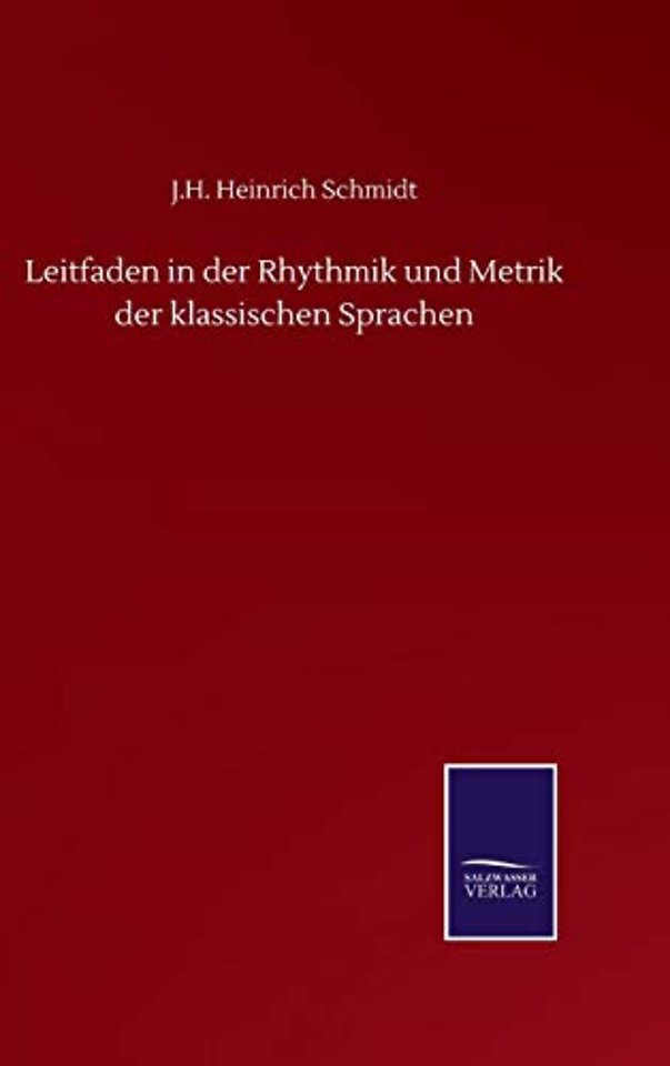 Leitfaden in der Rhythmik und Metrik der klassischen Sprachen
