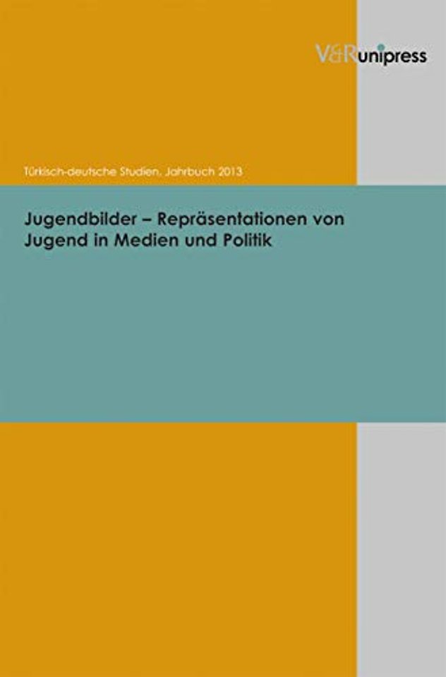 Jugendbilder – Reprasentationen von Jugend in Medien und Politik