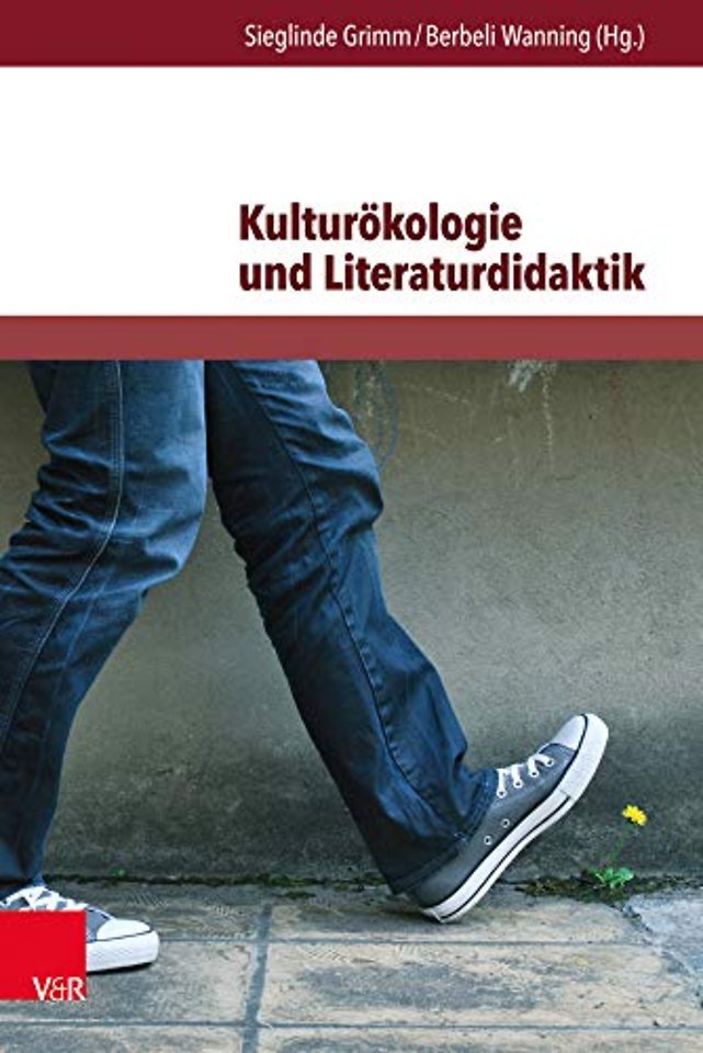 Kulturokologie und Literaturdidaktik