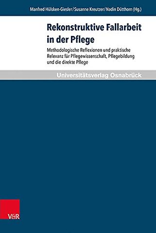 Rekonstruktive Fallarbeit in der Pflege