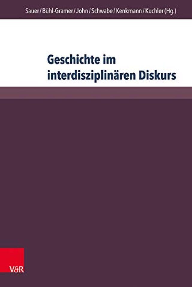 Geschichte im interdisziplinaren Diskurs