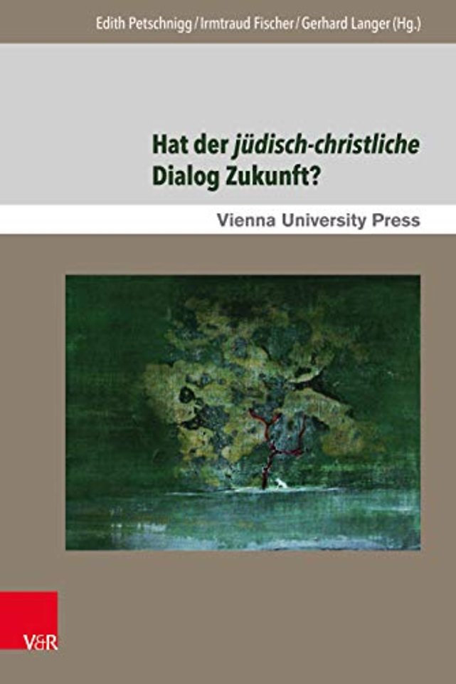Hat der judisch-christliche Dialog Zukunft?