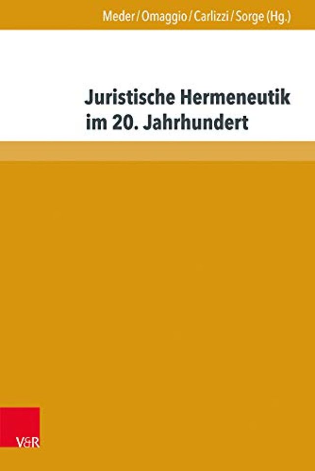 Juristische Hermeneutik im 20. Jahrhundert