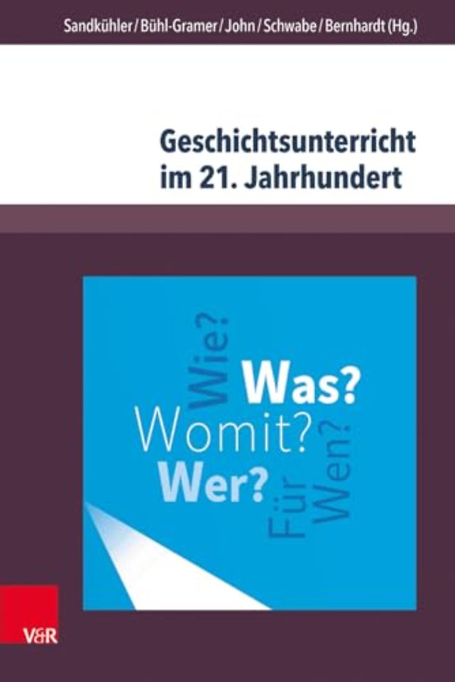 Geschichtsunterricht im 21. Jahrhundert
