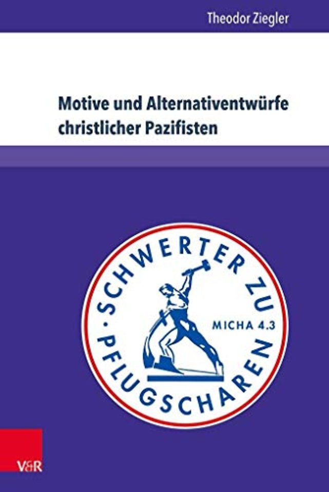 Motive und Alternativentwurfe christlicher Pazifisten