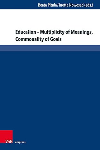 Education – Multiplicity of Meanings, Commonality of Goals