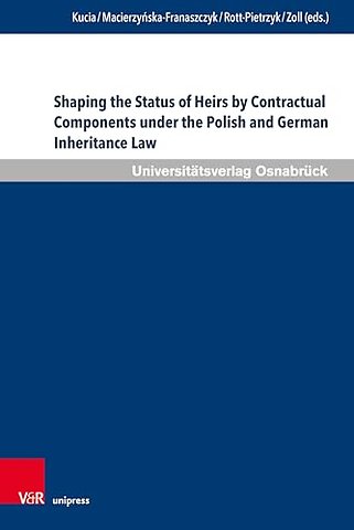 Shaping the Status of Heirs by Contractual Components under the Polish and German Inheritance Law
