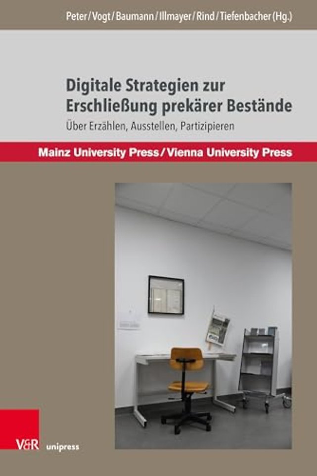 Digitale Strategien Zur Erschliessung Prekarer Bestande
