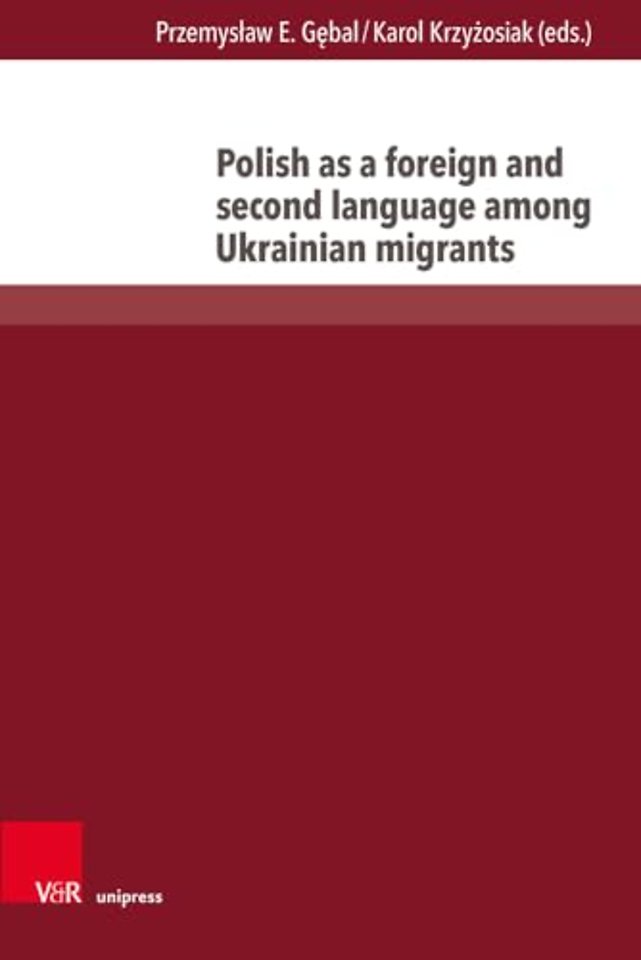 Polish as a foreign and second language among Ukrainian migrants