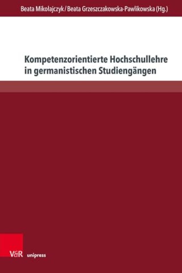 Kompetenzorientierte Hochschullehre in Germanistischen Studiengangen
