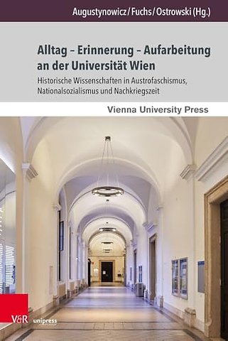 Alltag - Erinnerung - Aufarbeitung an Der Universitat Wien