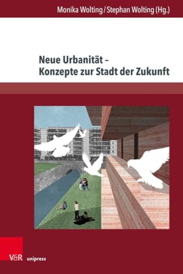 Neue Urbanitat - Konzepte Zur Stadt Der Zukunft