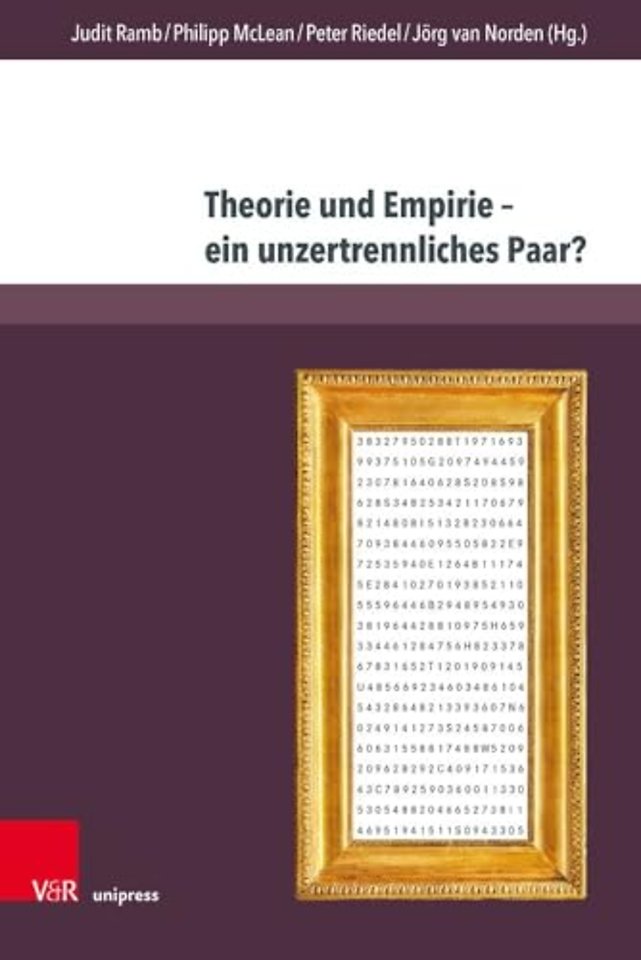 Theorie Und Empirie. Ein Unzertrennliches Paar?