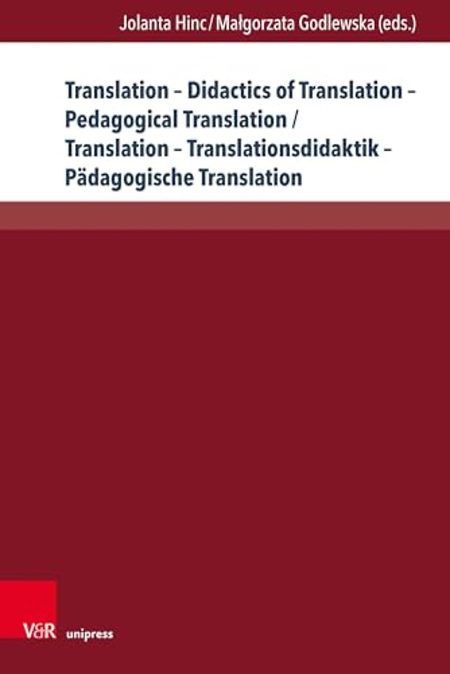 Translation – Didactics of Translation – Pedagogical Translation / Translation – Translationsdidaktik – Padagogische Translation