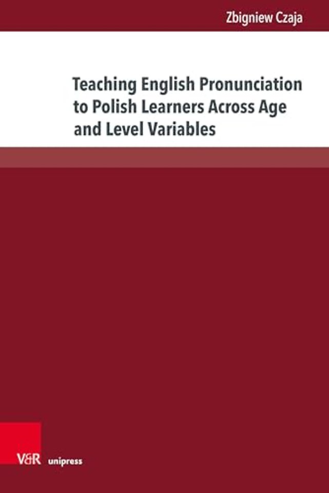 Teaching English Pronunciation to Polish Learners Across Age and Level Variables