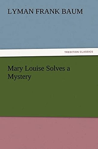 Mary Louise Solves a Mystery