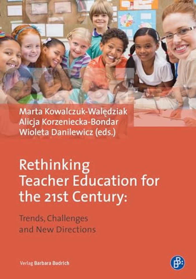 Rethinking Teacher Education for the 21st Century