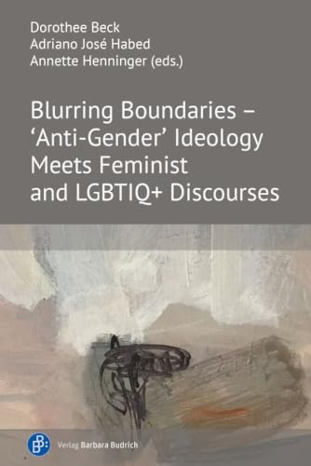 Blurring Boundaries – ‘Anti-Gender’ Ideology Meets Feminist and LGBTIQ+ Discourses
