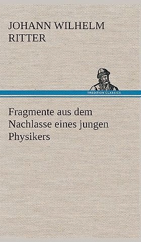 Fragmente aus dem Nachlasse eines jungen Physikers