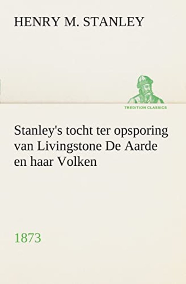 Stanley's tocht ter opsporing van Livingstone De Aarde en haar Volken, 1873