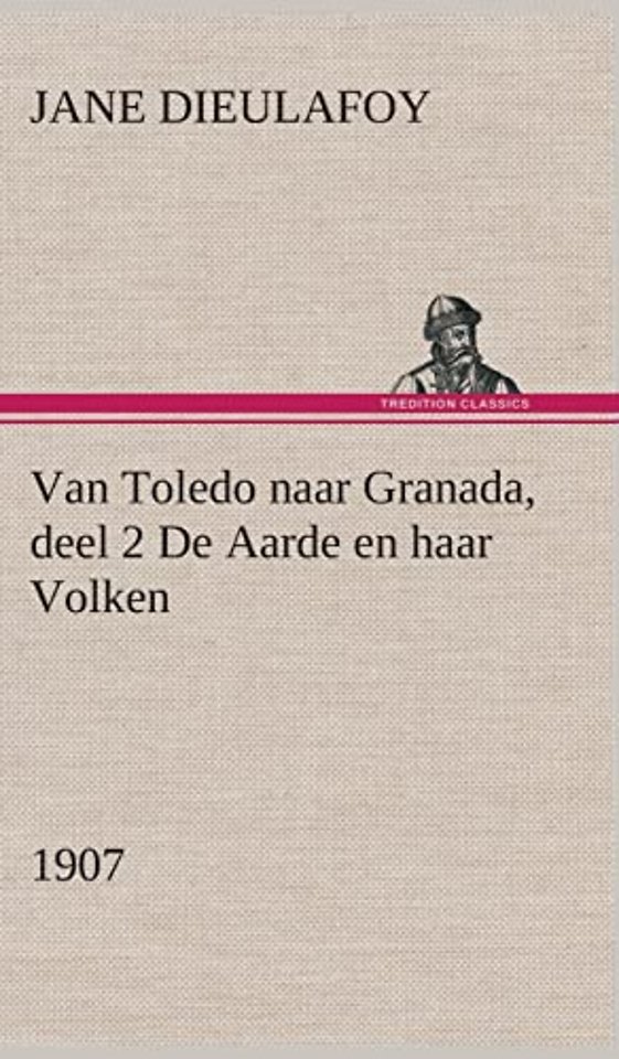Van Toledo naar Granada, deel 2 De Aarde en haar Volken, 1907