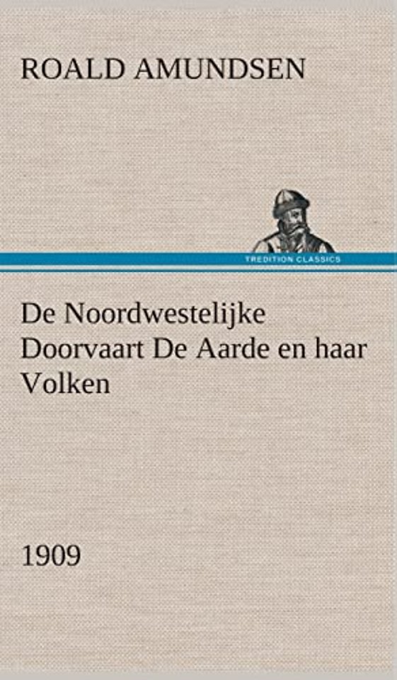 De Noordwestelijke Doorvaart De Aarde en haar Volken, 1909