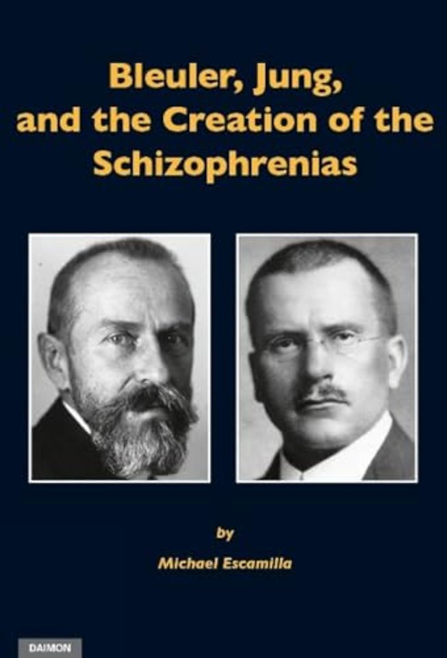 Bleuler, Jung & the Creation of the Schizophrenias