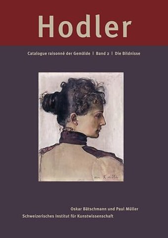 Ferdinand Hodler. Catalogue raisonne der Gemalde