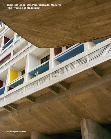Margret Hoppe. The Promise of Modernism