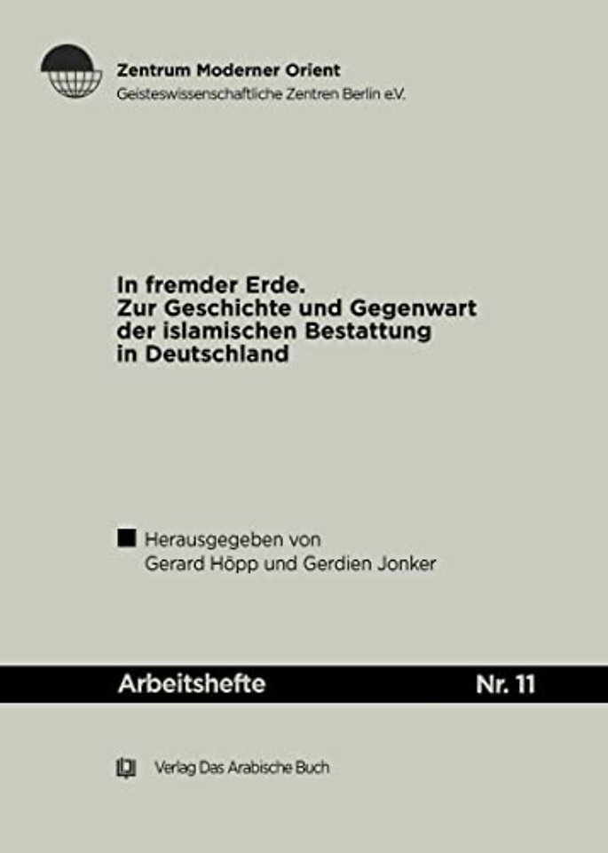 In fremder Erde – Zur Geschichte und Gegenwart der islamischen Bestattung in Deutschland