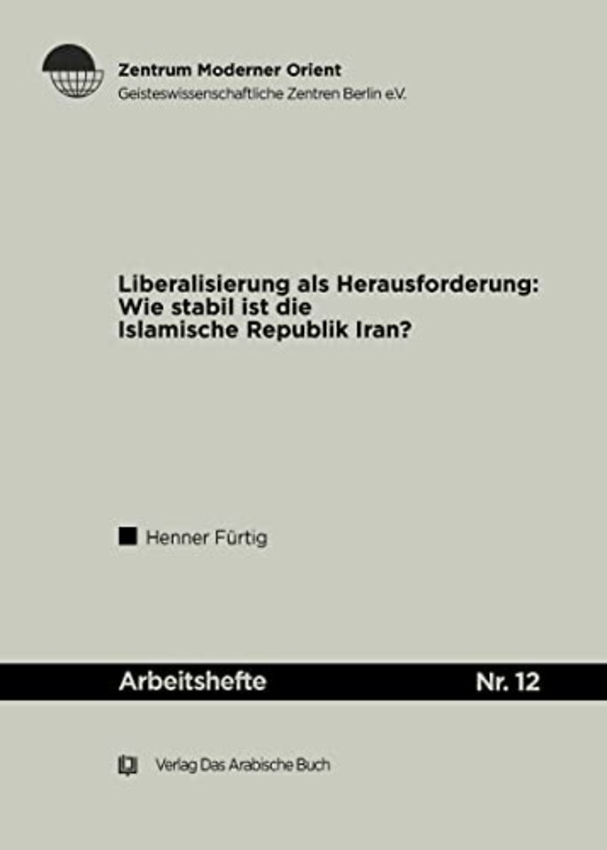 Liberalisierung als Herausforderung – Wie stabil ist die Islamische Republik Iran?