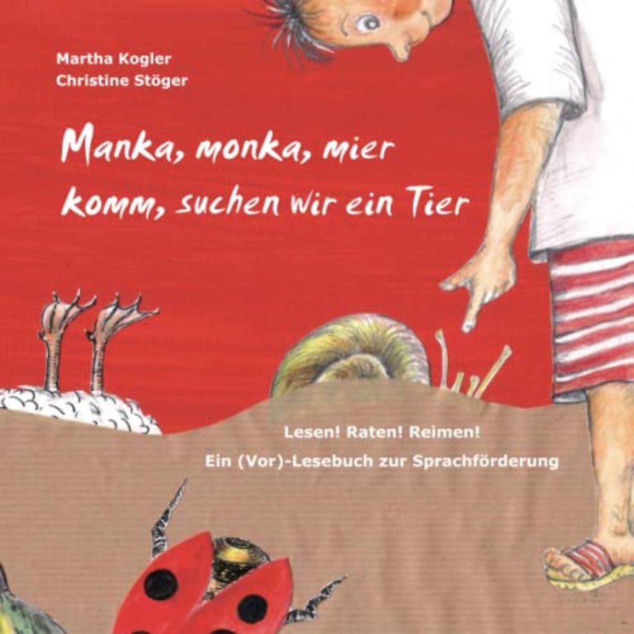 Manka, monka, mier komm, suchen wir ein Tier