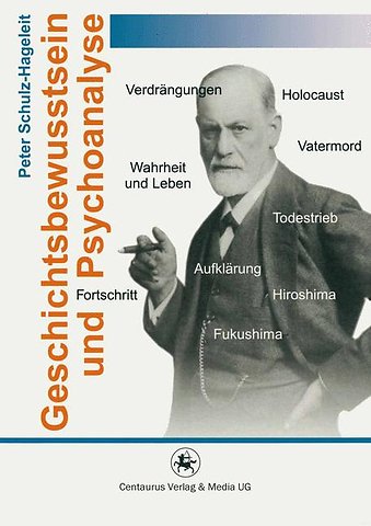 Geschichtsbewusstsein und Psychoanalyse