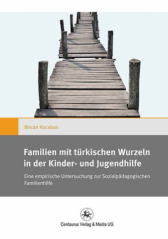 Familien mit türkischen Wurzeln in der Kinder‐ und Jugendhilfe