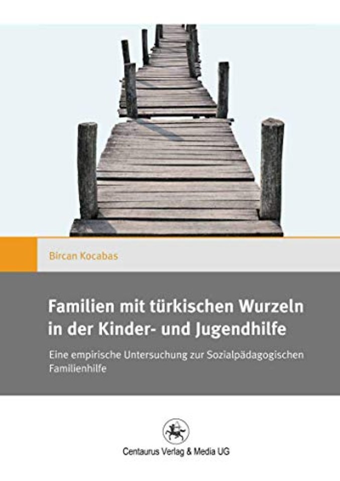 Familien mit türkischen Wurzeln in der Kinder‐ und Jugendhilfe