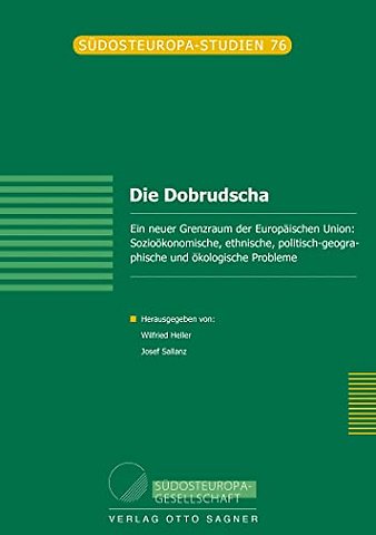 Die Dobrudscha. Ein neuer Grenzraum der Europaeischen Union