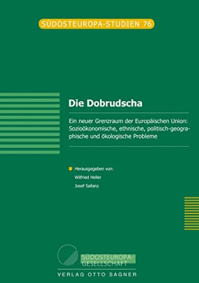 Die Dobrudscha. Ein neuer Grenzraum der Europaeischen Union