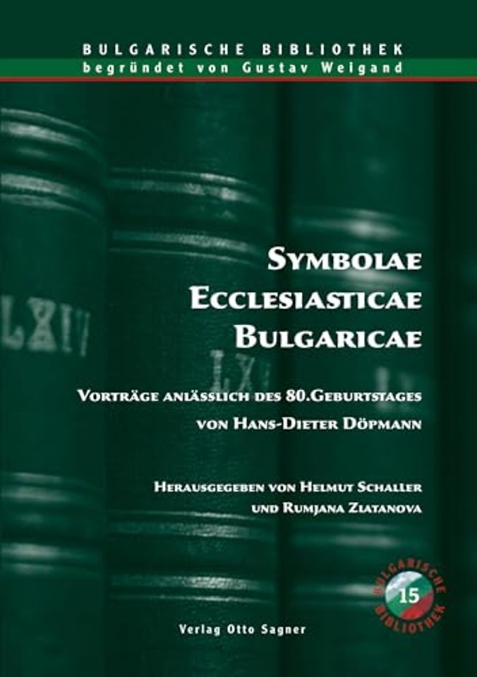 Symbolae Ecclesiasticae Bulgaricae. Vortraege anlaesslich des 80. Geburtstages von Hans-Dieter Doepmann